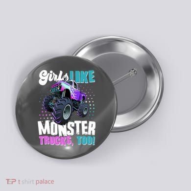Girls Like Monster Trucks Too! Button