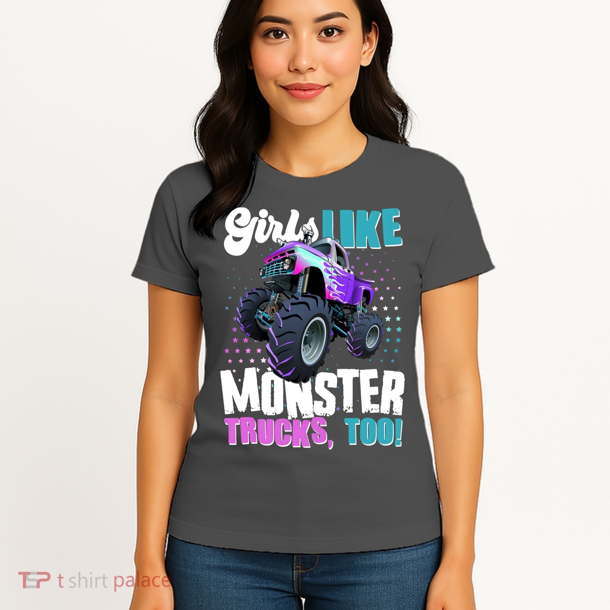 Girls Like Monster Trucks Too! Women's T-Shirt