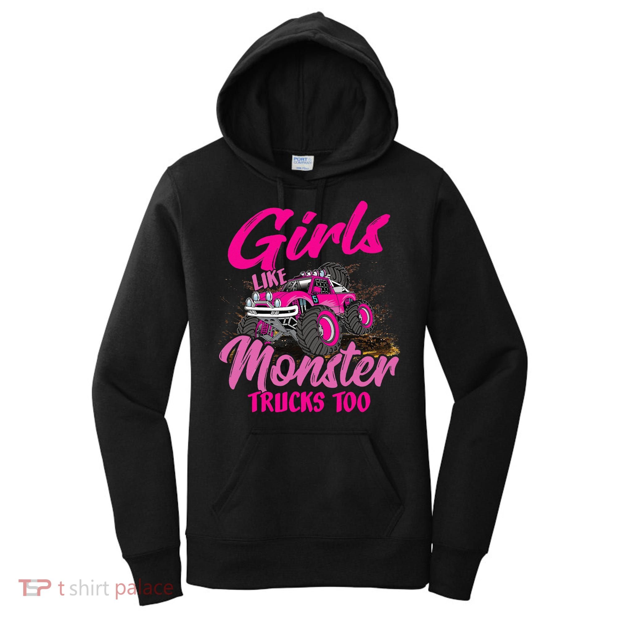 Girls Like Monster Trucks Too Young Monster Truck Women's Hoodie
