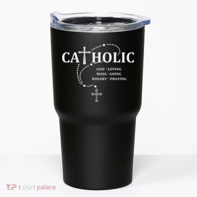 God Loving Mass Going Rosary Praying Catholic Tumbler