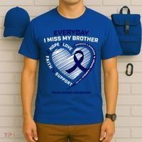 Gifts Loving Memory Gift Brother Colon Cancer Awareness Gift T-Shirt thumb 6