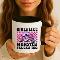 Girls Like Monster Trucks Too Coffee Mug thumb 3