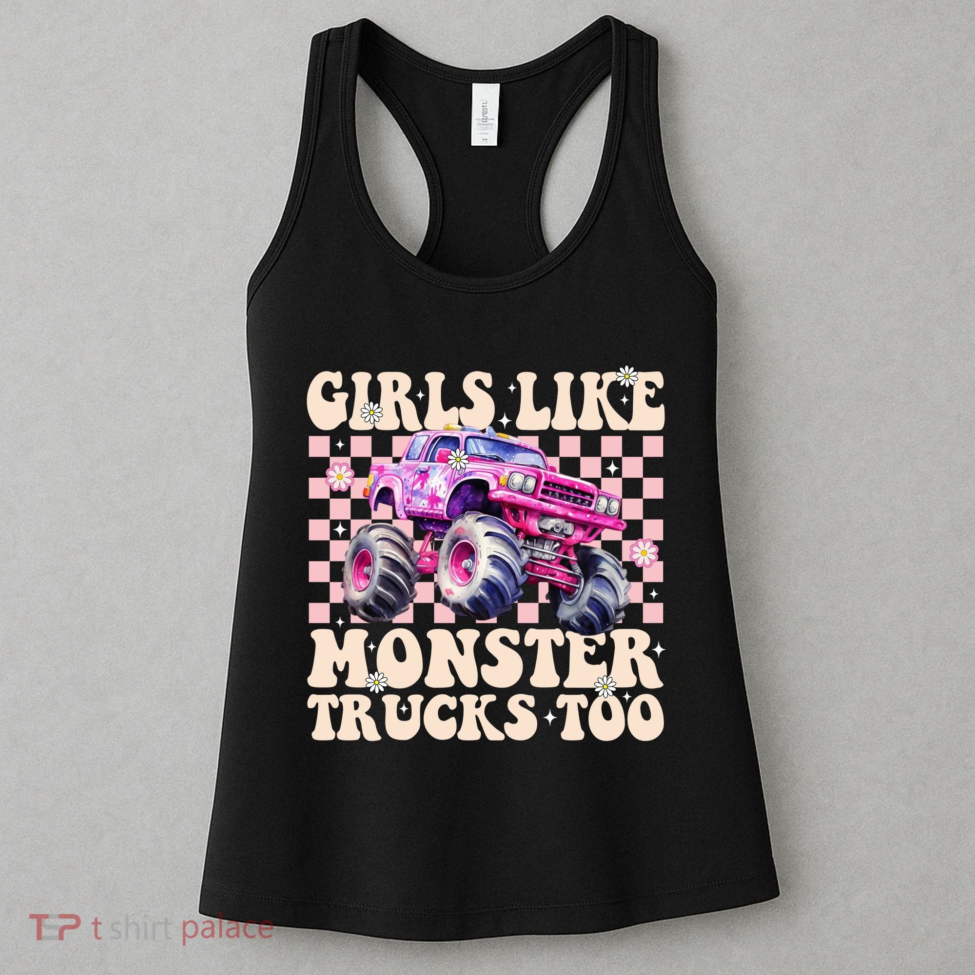 Girls Like Monster Trucks Too Women's Tank Top