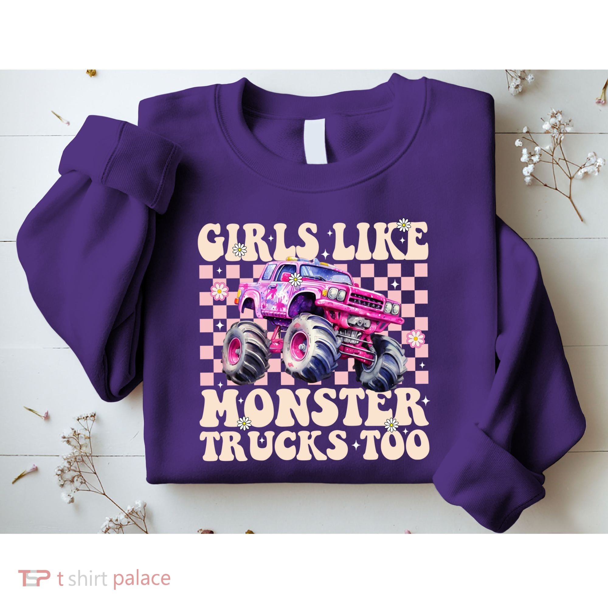 Girls Like Monster Trucks Too Sweatshirt