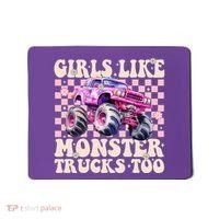 Girls Like Monster Trucks Too Mousepad thumb 0