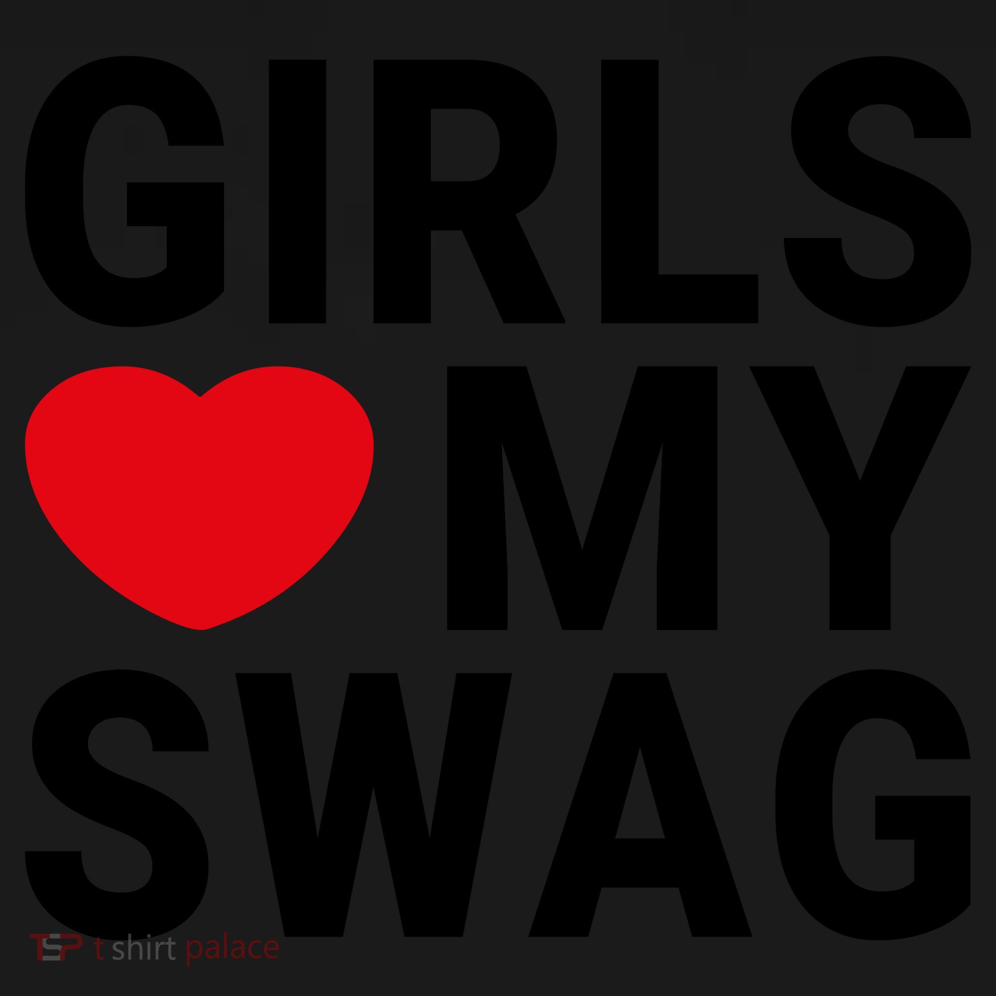 GIRLS LOVE MY SWAG Coaster