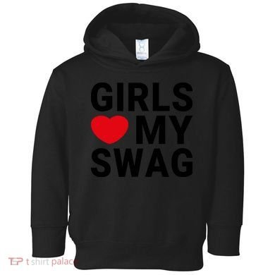 GIRLS LOVE MY SWAG Toddler Hoodie