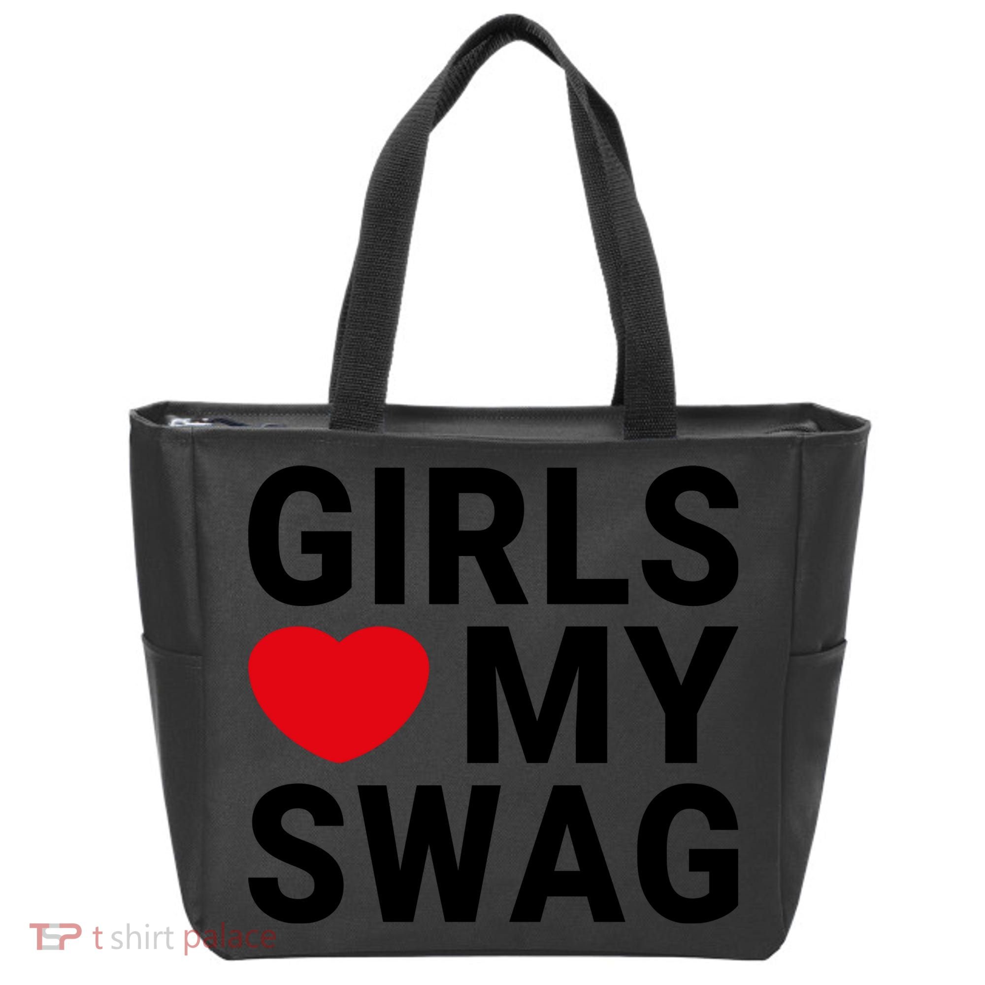 GIRLS LOVE MY SWAG Tote Bag