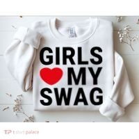 GIRLS LOVE MY SWAG Sweatshirt thumb 2