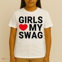 GIRLS LOVE MY SWAG T-Shirt thumb 4
