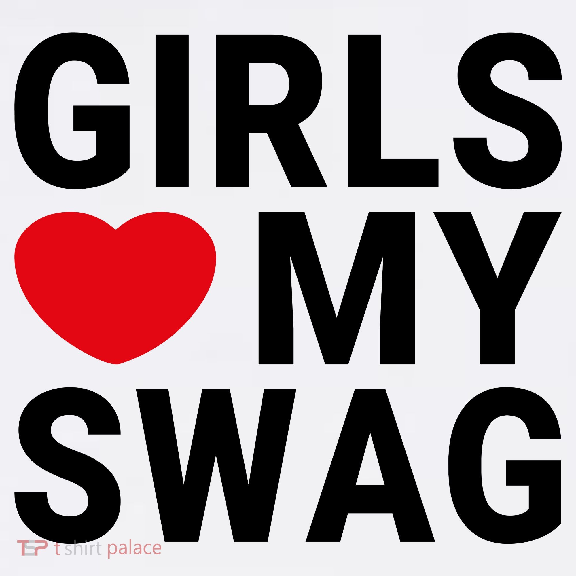 GIRLS LOVE MY SWAG Mousepad