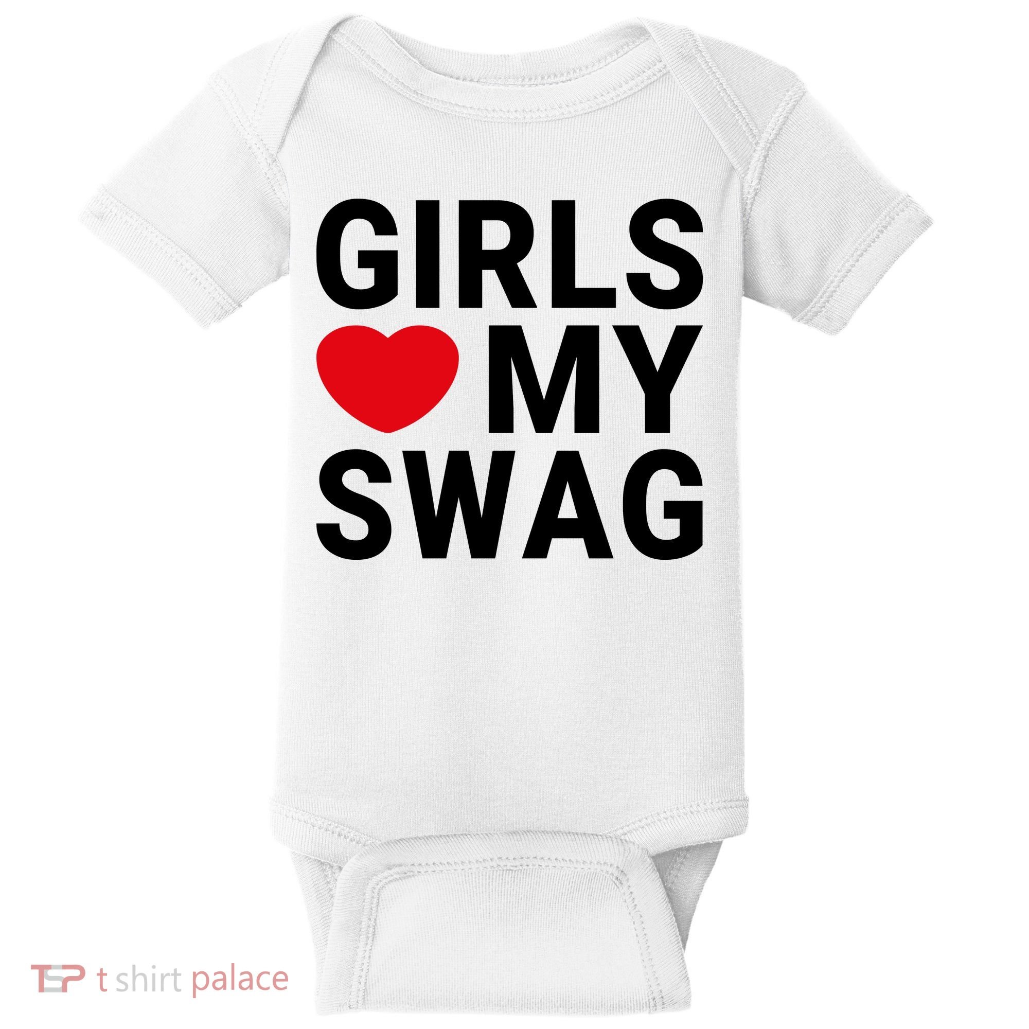 GIRLS LOVE MY SWAG Baby Bodysuit
