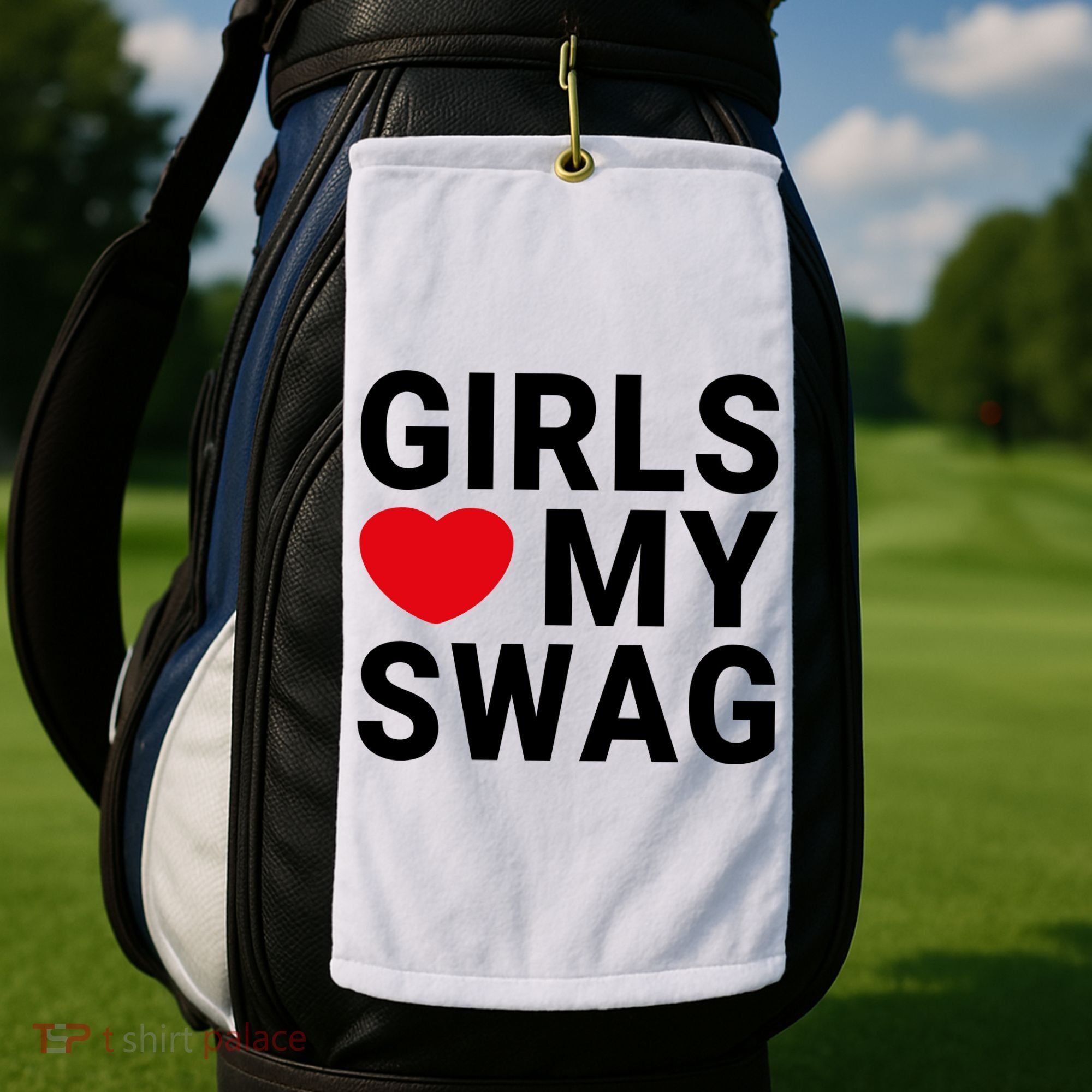 GIRLS LOVE MY SWAG Golf Towel