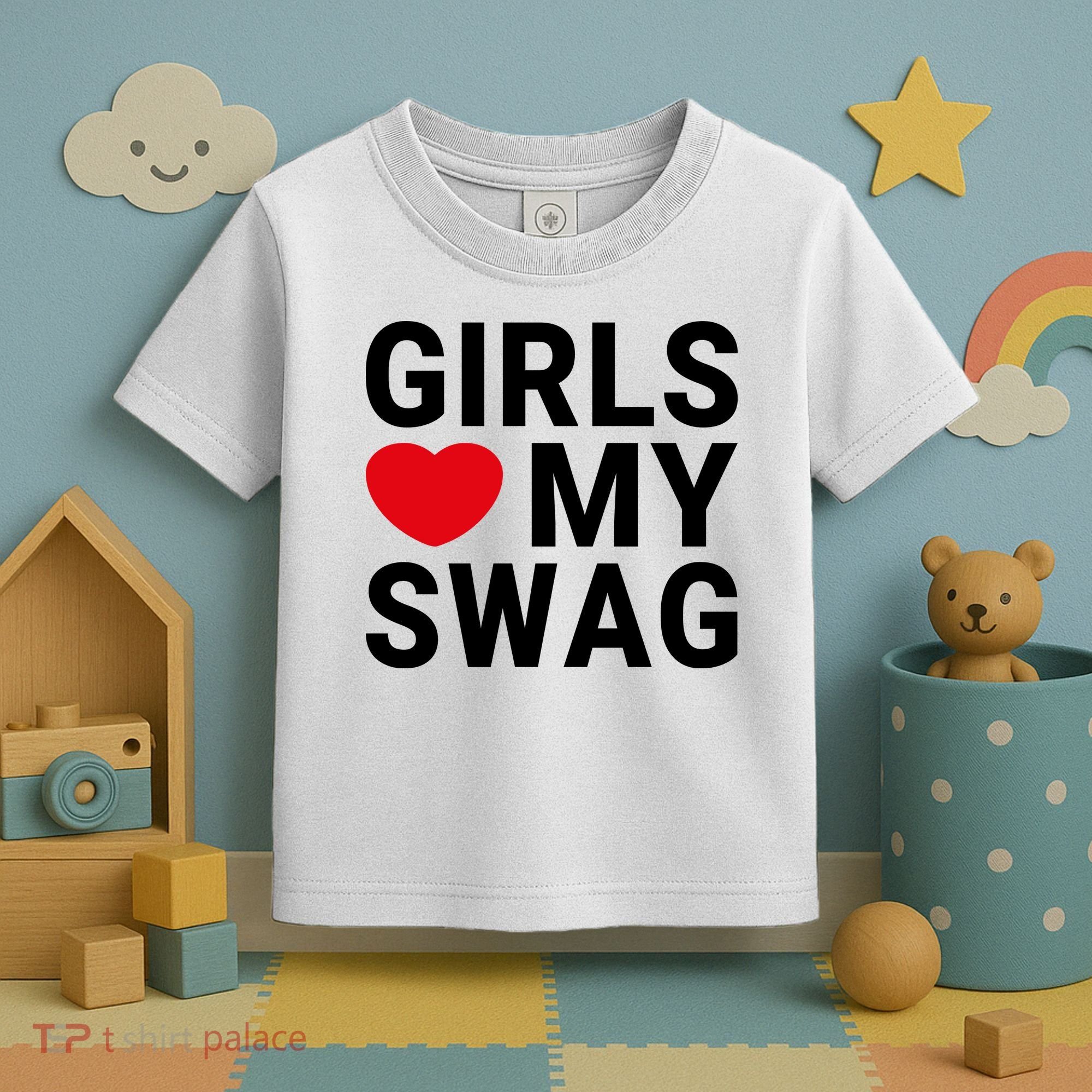 GIRLS LOVE MY SWAG Toddler T-Shirt