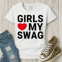 GIRLS LOVE MY SWAG Women's T-Shirt thumb 3