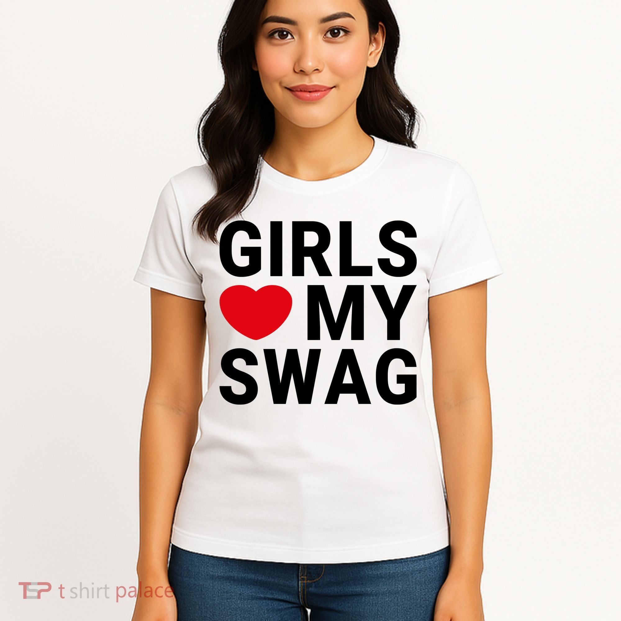 GIRLS LOVE MY SWAG Women's T-Shirt