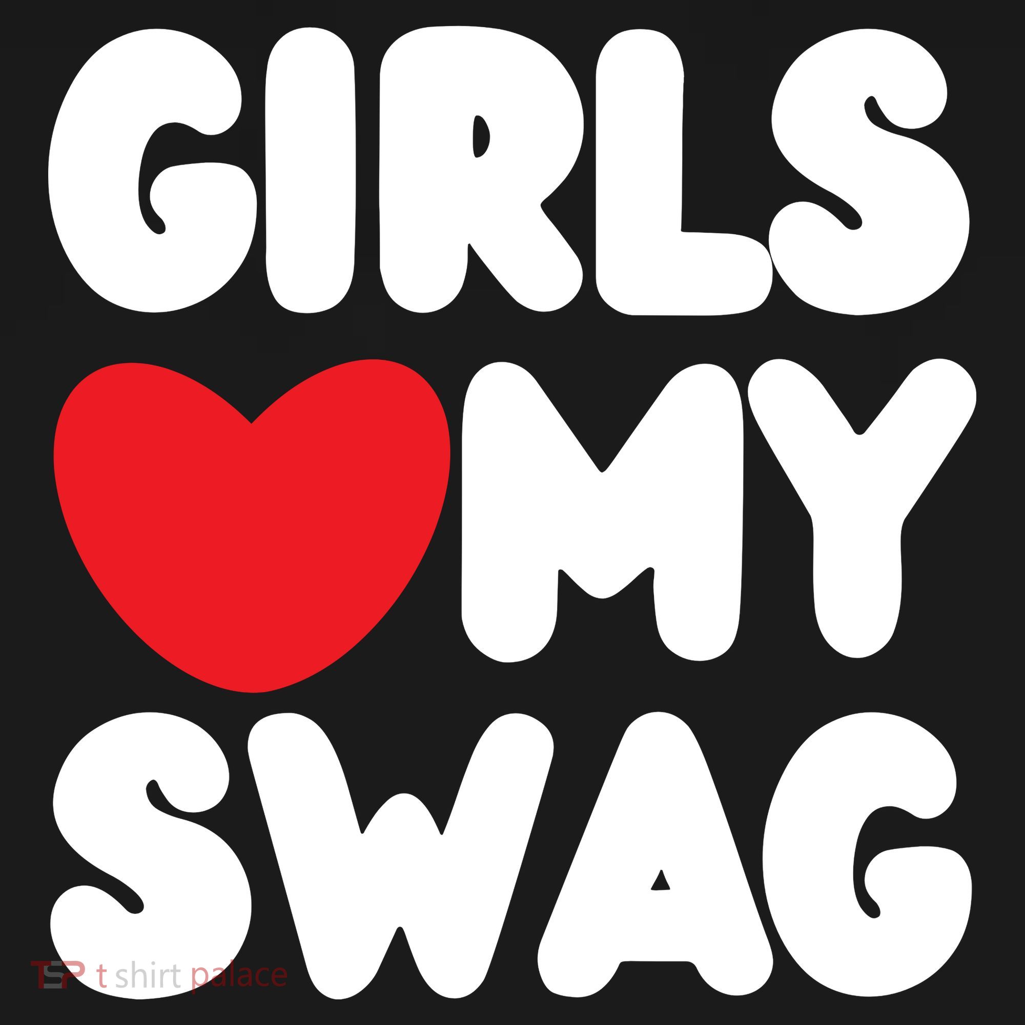 Girls Love My Swag Coaster