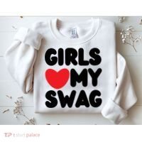 Girls Love My Swag Sweatshirt thumb 2