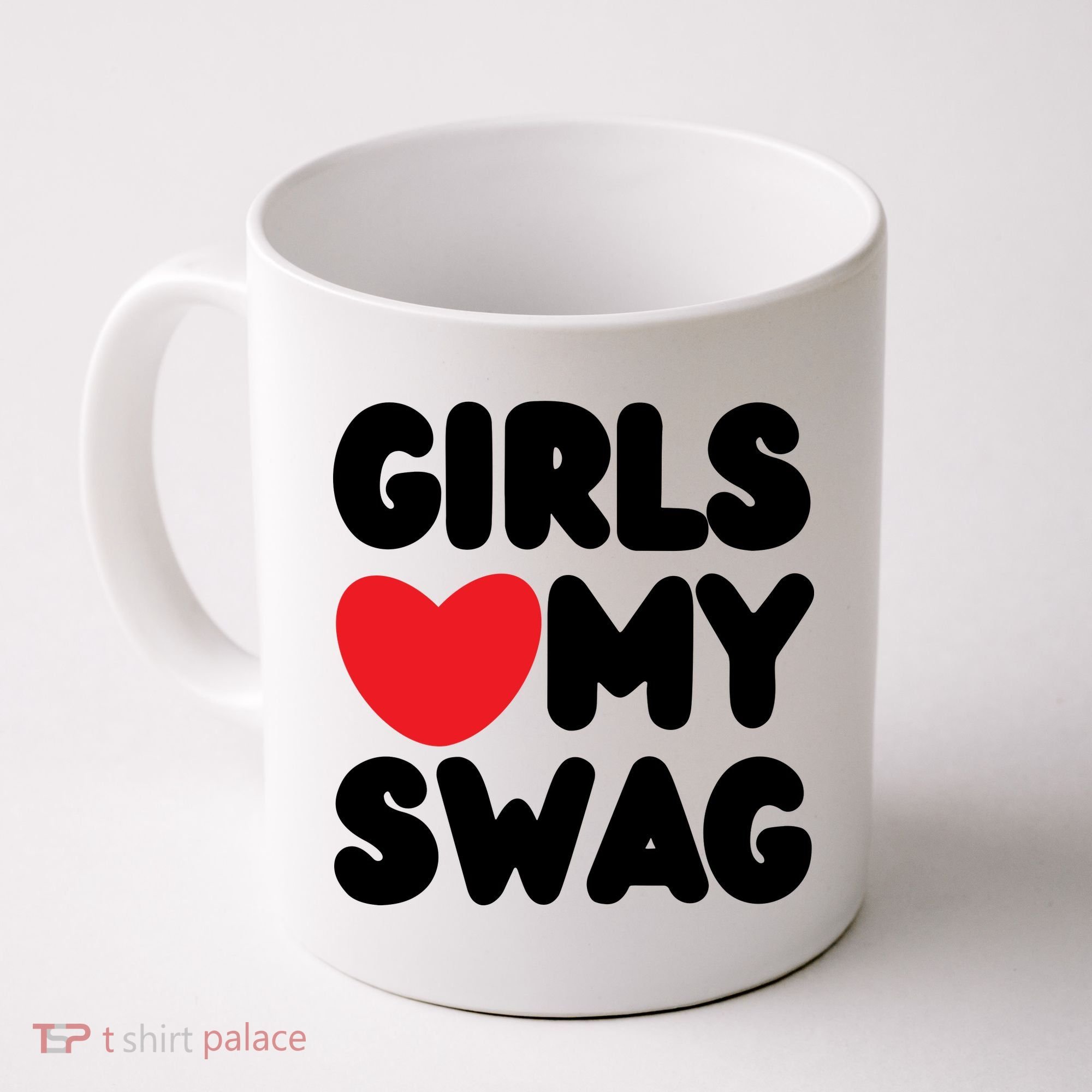 Girls Love My Swag Coffee Mug