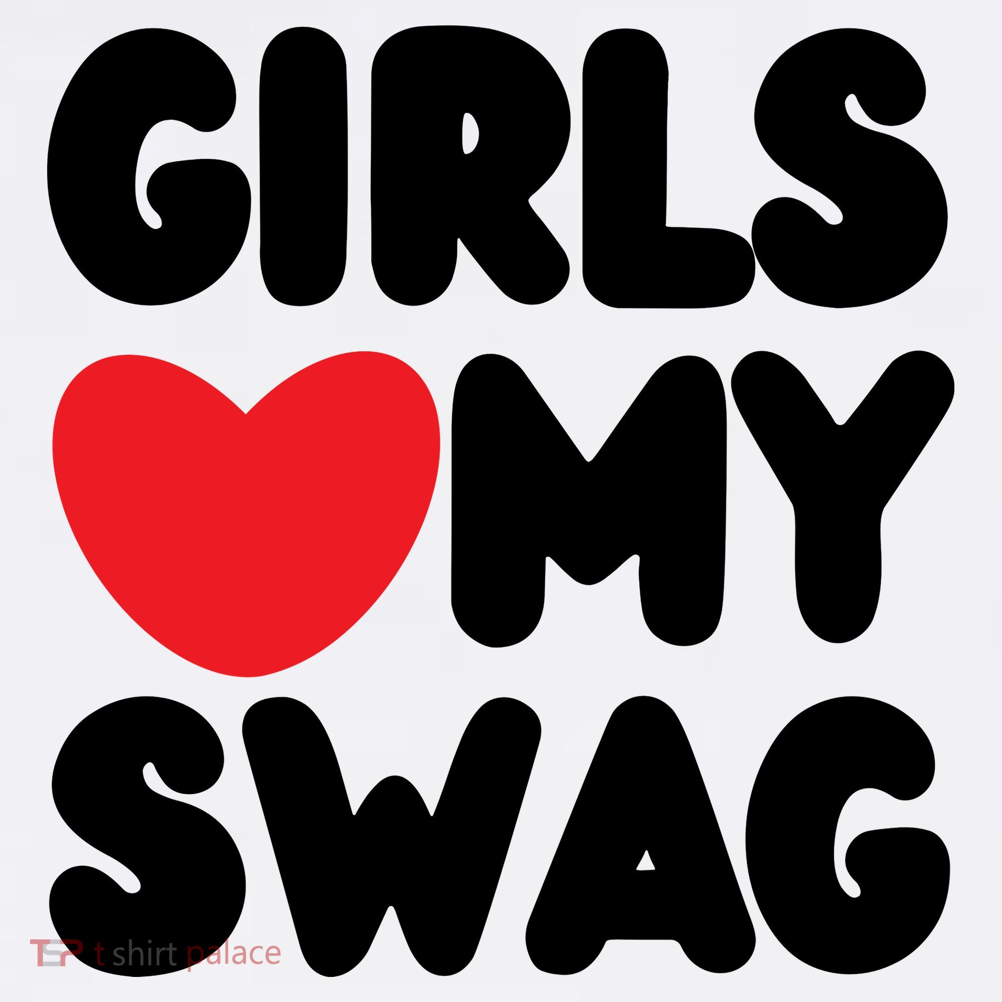 Girls Love My Swag Women's Hoodie