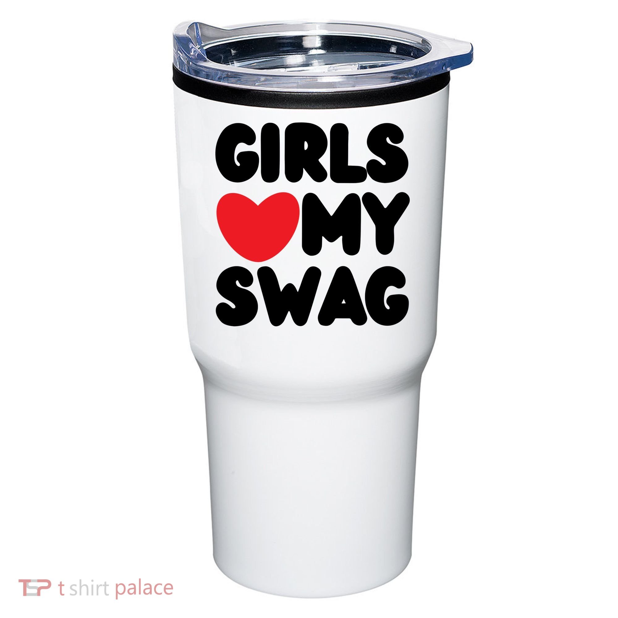 Girls Love My Swag Tumbler