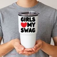 Girls Love My Swag Tumbler thumb 2