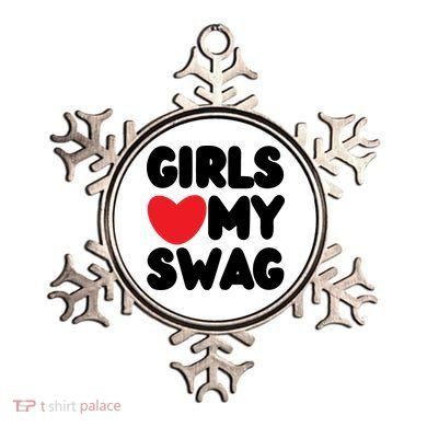 Girls Love My Swag Ornament
