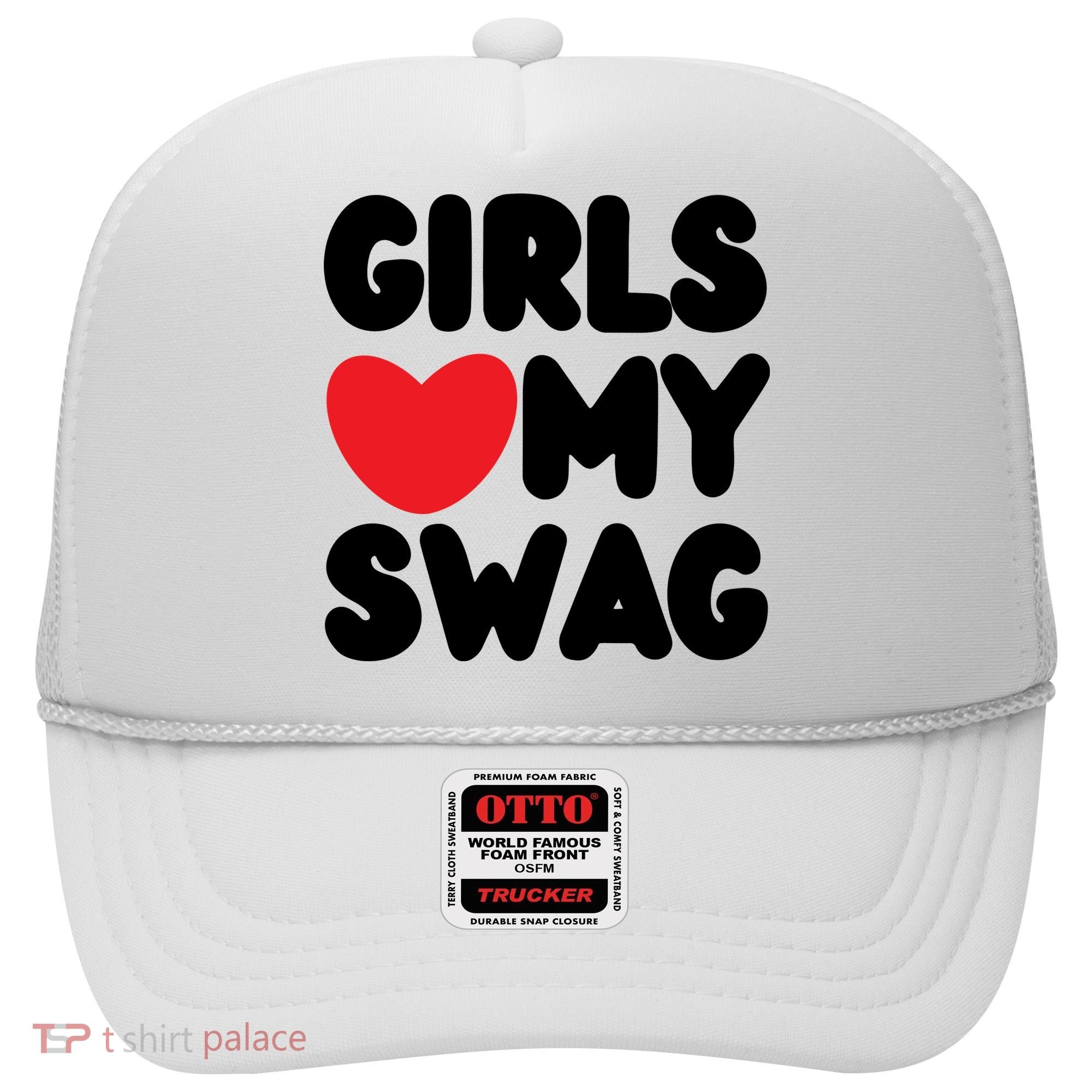 Girls Love My Swag Hat
