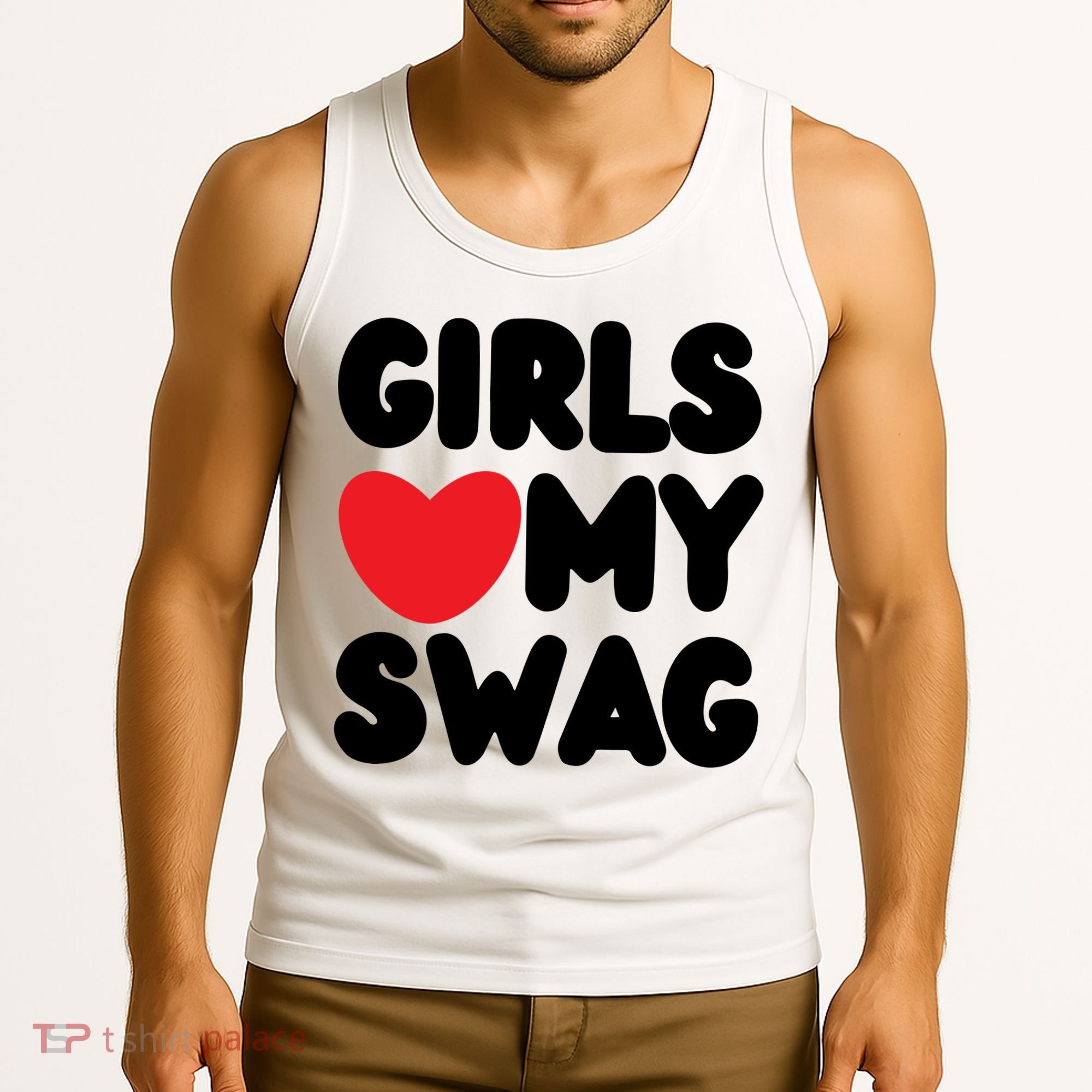 Girls Love My Swag Tank Top