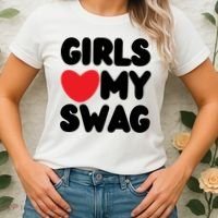 Girls Love My Swag Women's T-Shirt thumb 2
