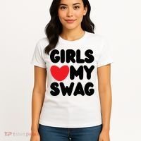 Girls Love My Swag Women's T-Shirt thumb 4