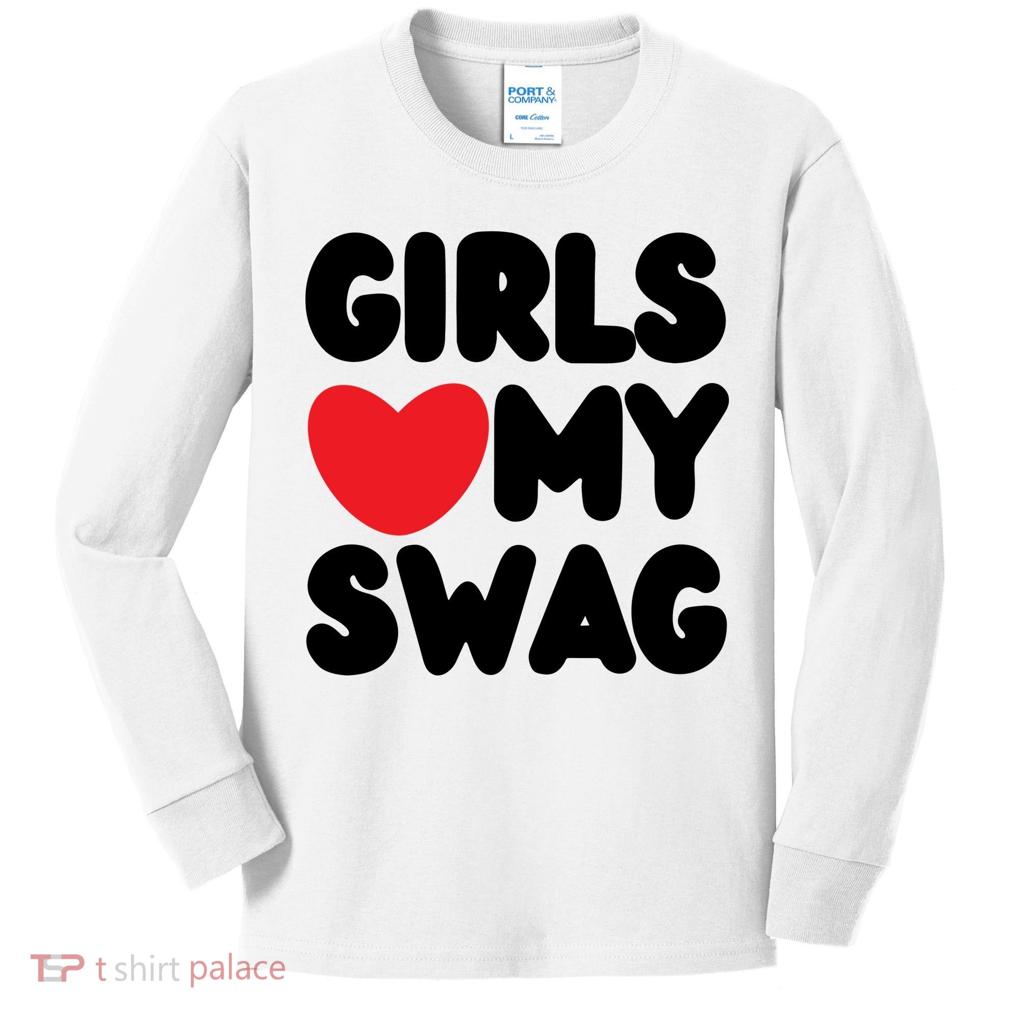 Girls Love My Swag Kids Long Sleeve Shirt