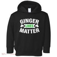 Ginger Lives Matter St Patricks Day Toddler Hoodie thumb 0