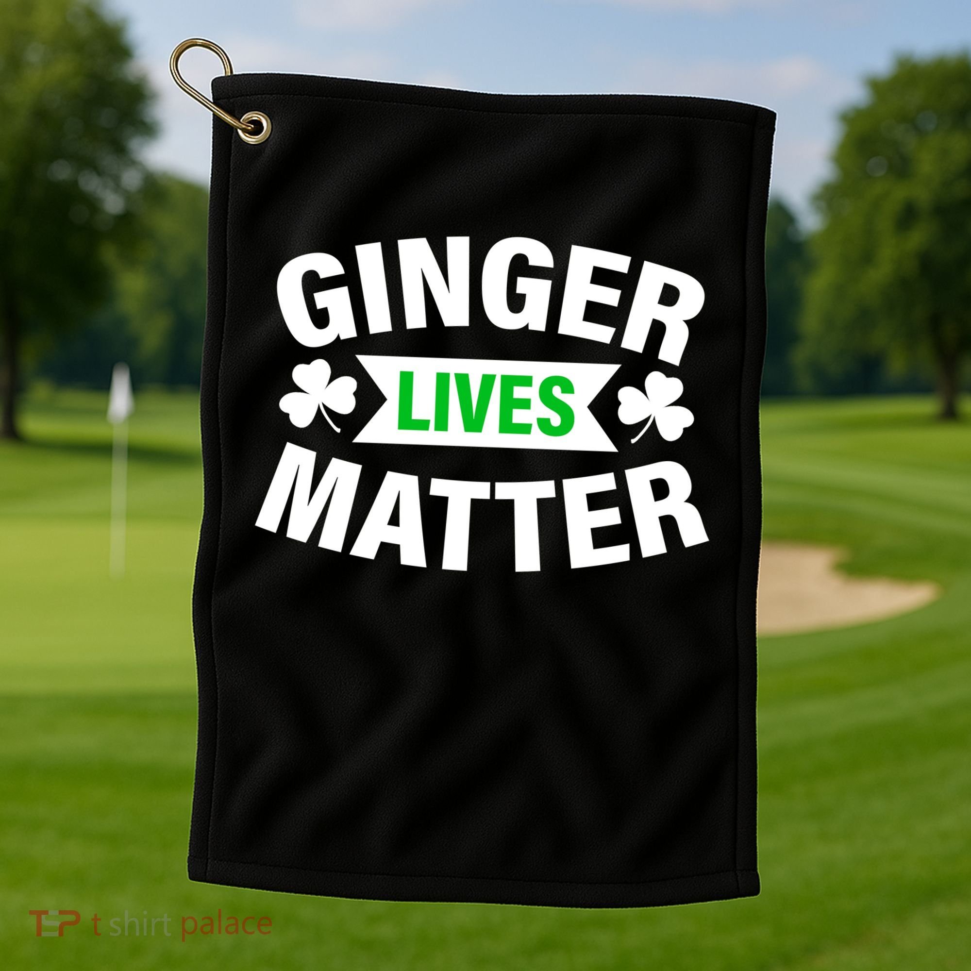Ginger Lives Matter St Patricks Day Golf Towel