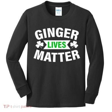 Ginger Lives Matter St Patricks Day Kids Long Sleeve Shirt