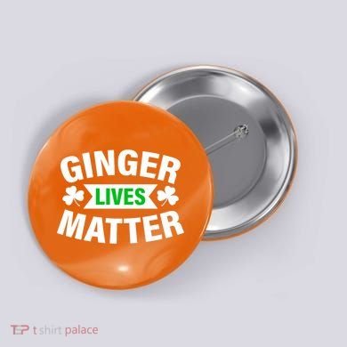 Ginger Lives Matter St Patricks Day Button