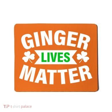 Ginger Lives Matter St Patricks Day Mousepad