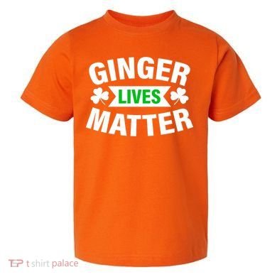 Ginger Lives Matter St Patricks Day Toddler T-Shirt