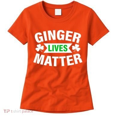 Ginger Lives Matter St Patricks Day Women's T-Shirt