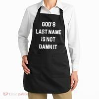 Gods Last Name Is Not Damn It Apron thumb 2