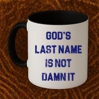 Gods Last Name Is Not Damn It Coffee Mug thumb 2