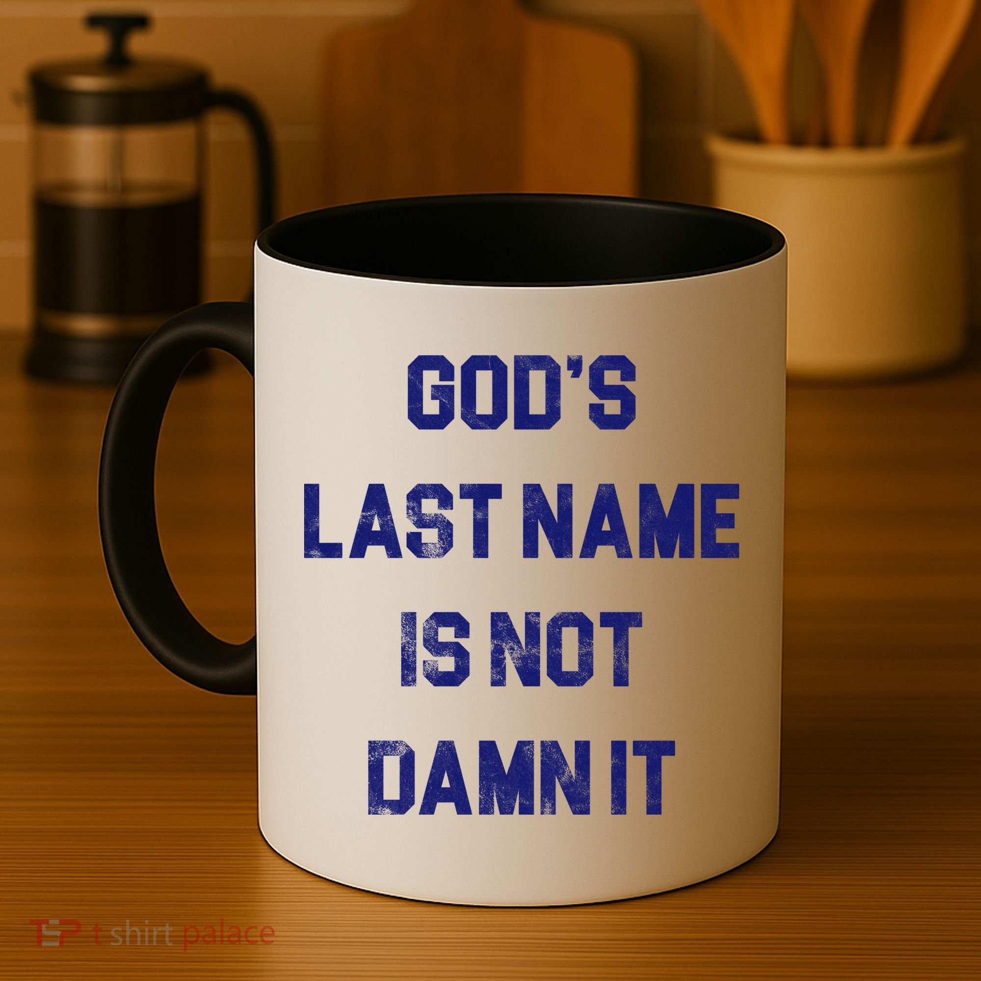 Gods Last Name Is Not Damn It Coffee Mug