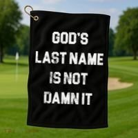 Gods Last Name Is Not Damn It Golf Towel thumb 1