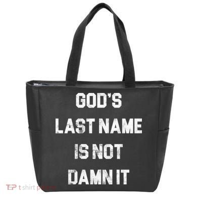 Gods Last Name Is Not Damn It Tote Bag