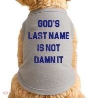 Gods Last Name Is Not Damn It Doggie Tank thumb 0
