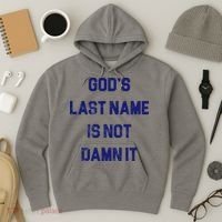 Gods Last Name Is Not Damn It Hoodie thumb 3