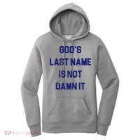Gods Last Name Is Not Damn It Women's Hoodie thumb 0