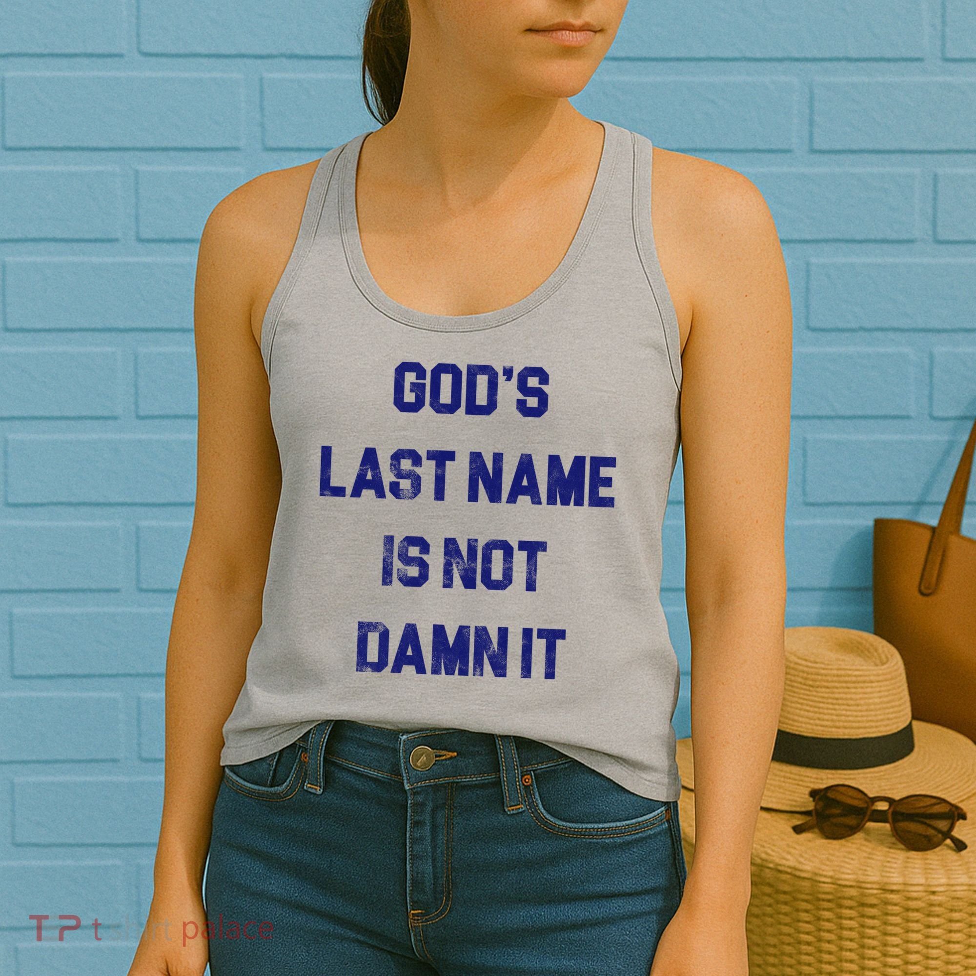 Gods Last Name Is Not Damn It Women's Tank Top