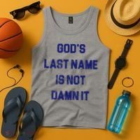 Gods Last Name Is Not Damn It Tank Top thumb 4