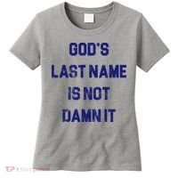 Gods Last Name Is Not Damn It Women's T-Shirt thumb 0